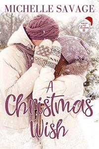 A Christmas Wish: A Holiday Romance To Warm Your Heart (Forever Safe Christmas II Book 14) - Published on Dec, 2020