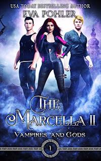 The Marcella II (Vampires and Gods Book 1) - Published on May, 2020
