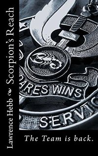 Scorpion's Reach: The team is back (Scorpion one Book 2)