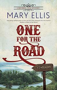 One for the Road (A Bourbon Tour mystery, 1)