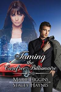 Taming the Carefree Billionaire (The Tycoons Book 14)