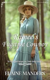 Ramee's Fugitive Cowboy (The Annex Mail-Order Brides Book 2)