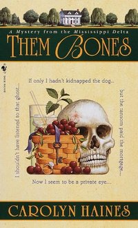 Them Bones: A Mystery from the Mississippi Delta (Sarah Booth Delaney Mystery Book 1)