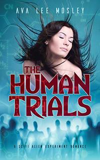 The Human Trials: And the Thrill of Being Watched
