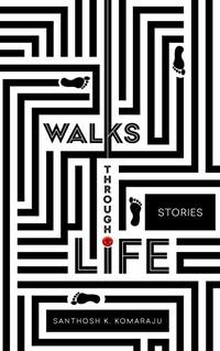 Walks Through Life: Stories