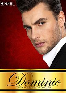 Dominic (The MAfia Family Love Chronicles Book 1)