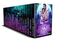 Other Worlds: A Limited Edition Collection of Science Fiction Romance and Paranormal Romance