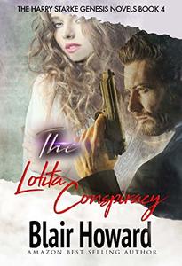 The Lolita Conspiracy (Harry Starke Genesis Book 4) - Published on Apr, 2020