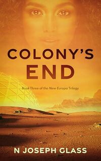 Colony's End: Book Three of the New Europa Trilogy