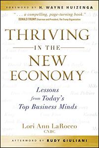 Thriving in the New Economy: Lessons from Today's Top Business Minds