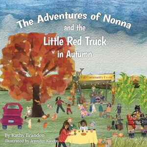 The Adventures of Nonna and the Little Red Truck in Autumn