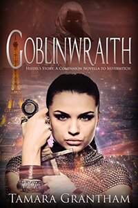 Goblinwraith: An Urban Fantasy Fairy Tale (Fairy World MD Book 5)