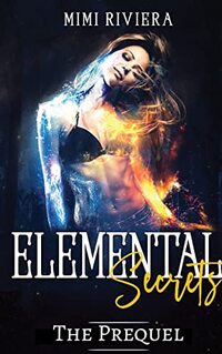 Elemental Secrets: The Prequel - Published on Aug, 2022