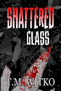 Shattered Glass (T's Pocket Thrillers Book 1)