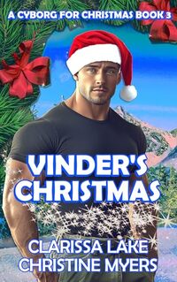 Vinder's Christmas (A Cyborg for Christmas Book 3)