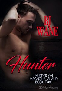 Hunter (Murder On Magnolia Island Trilogy Book 2)