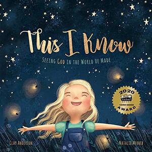 This I Know: Seeing God in the World He Made (based on Jesus Loves Me)