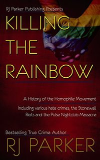 Killing The Rainbow: The ABC's and Violence against the LGBT