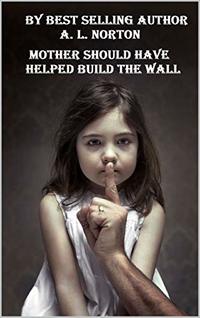 Mother Should Have Helped Build The Wall (My Nightmare in Georgia