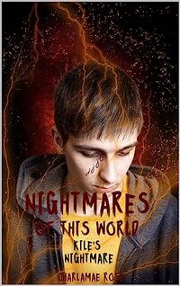 Nightmares of this World Kile's Nightmare (The King of the Nightmares of this World Book 4)