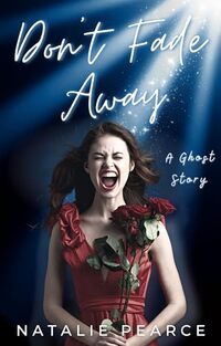 Don't Fade Away: A Ghost Story - Published on Jan, 2023