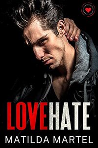 Love Hate: An Enemies to Lovers Romance (Love Bites Steamy Shorts Book 1)