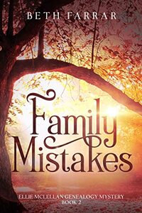 Family Mistakes: Ellie McLellan Genealogy Mystery - Book 2 - Published on Jan, 2023