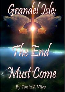 The End Must Come: Grandel Isle