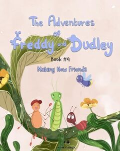 The Adventures of Freddy & Dudley: Making New Friends