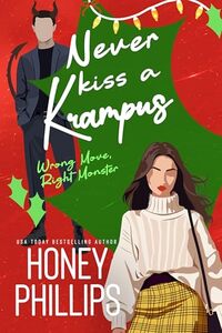 Never Kiss a Krampus: A Cozy Holiday Monster Romance (Wrong Move, Right Monster)