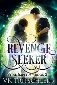 Revenge Seeker (Vital Impetus Book 2)