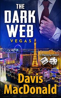 THE DARK WEB - VEGAS: A Mystery Novel