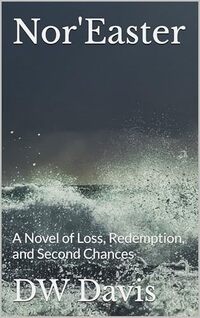 Nor'Easter: A Novel of Loss, Redemption, and Second Chances