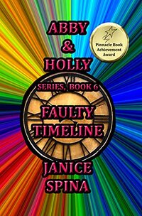 Abby & Holly Series, Book 6: Faulty Timeline - Published on Jul, 2020