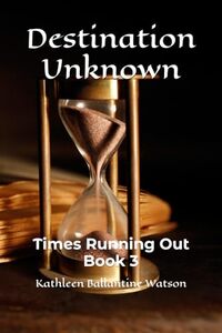 Destination Unknown: Times Running Out - Published on Sep, 2024