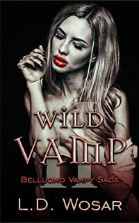 Wild Vamp (Belluomo Vampy Saga Book 2)