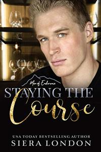 Staying The Course (The Men of Endurance Book 3)