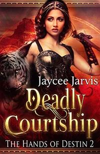 Deadly Courtship (The Hands of Destin Book 2)