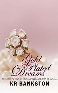 Gold Plated Dreams: A Contemporary Romance Novella