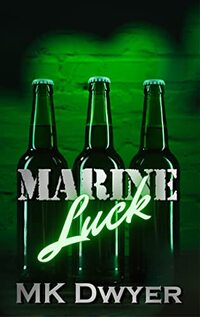 Marine Luck: A St. Patrick's Day Novella (Melrose Lane)