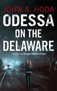 Odessa on the Delaware: Introducing FBI Agent Marsha O'Shea - Published on Jan, 2019