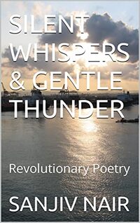 SILENT WHISPERS & GENTLE THUNDER: Revolutionary Poetry (SONGS OF LIFE SERIES)