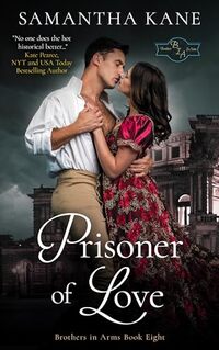 Prisoner of Love (Brothers in Arms Book 8) - Published on Jun, 2016