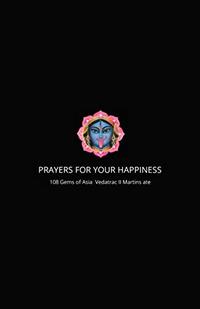 108 Prayers For Your Happiness: 108 gems of Asia - Vedatrac II