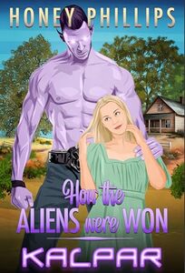 Kalpar (How the Aliens Were Won Book 6)