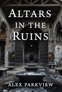 Altars in the Ruins: Twenty-Five Sermons from the Ruins Redeemed by Grace