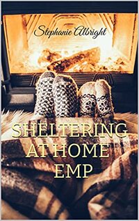 Sheltering At Home EMP