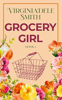 Book 1: Grocery Girl - Published on Nov, 2021