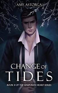 Change of Tides (The Unspoken Heart Series Book 2) - Published on Dec, 2022