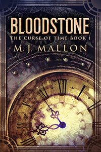 Bloodstone (The Curse Of Time Book 1) - Published on Jun, 2021